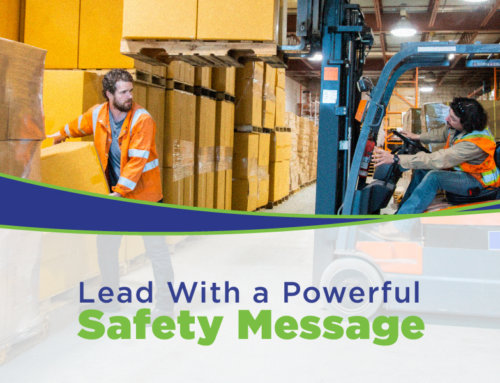 Lead With a Powerful Safety Message