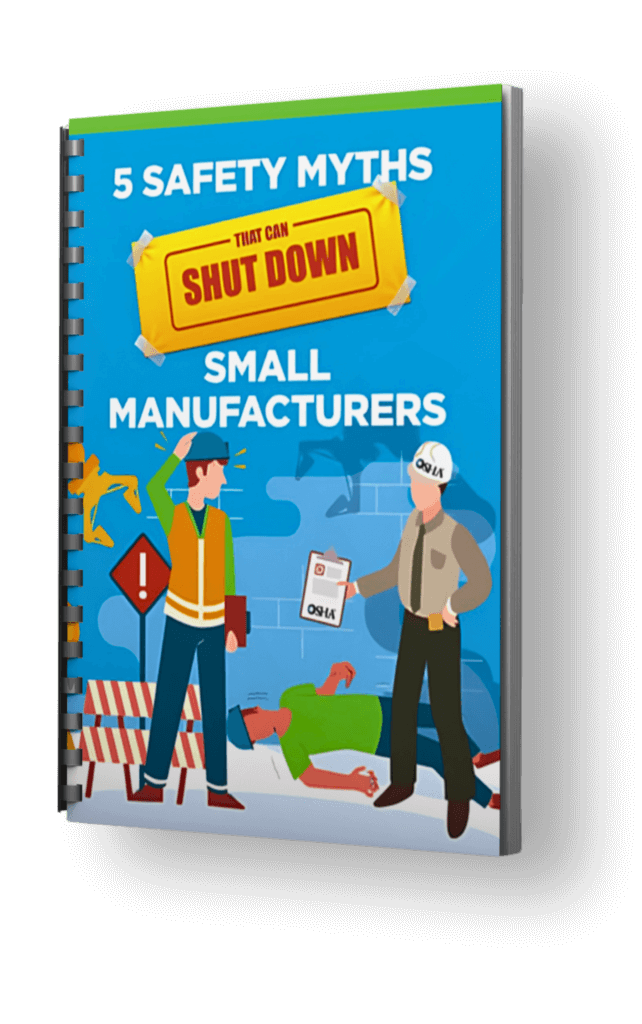 Book - 5 Safety Myths That SHUT DOWN Small Manufacturers